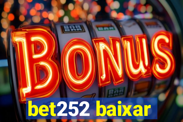 bet252 baixar